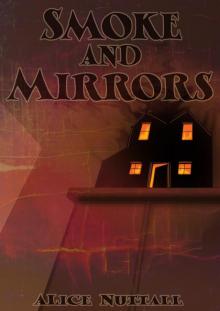      Smoke and Mirrors