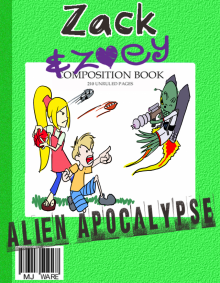      Zack & Zoey's Alien Apocalypse -or- Alien Busting Ninja Adventure