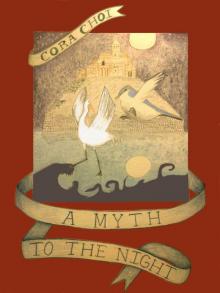      A Myth to the Night
