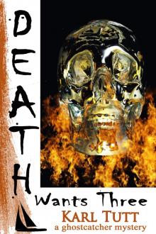      Death Wants Three