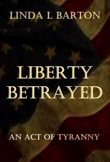      Liberty Betrayed