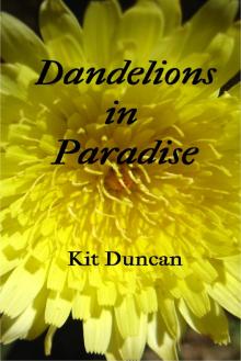      Dandelions in Paradise