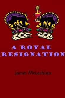      A Royal Resignation