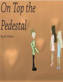      On Top The Pedestal