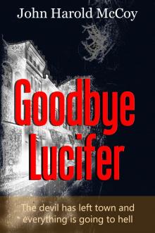     Goodbye Lucifer