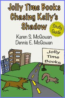      Jolly Time Books:  Chasing Kelly's Shadow (Study Guide)