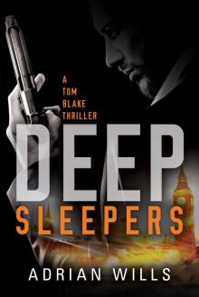     Deep Sleepers (A Tom Blake thriller - Book 1)