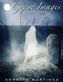      Grave Images, Vol. I