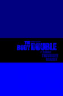      The Body Double