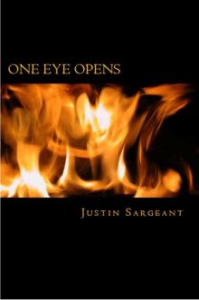      One Eye Opens