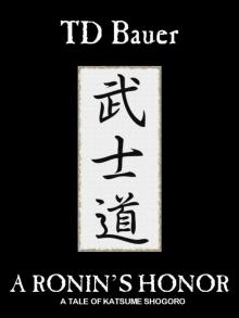      A Ronin's Honor