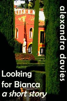      Looking for Bianca: a short story
