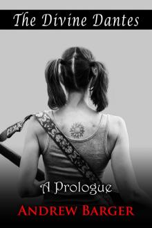      The Divine Dantes: A Prologue