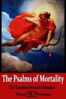      The Psalms of Mortality: The Chameleon Persecutor Unmasked