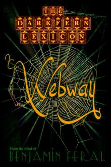     The Darkfern Lexicon Book 1 - Webway