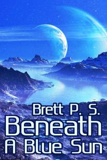      Beneath a Blue Sun