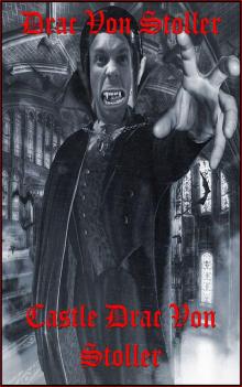      Castle Drac Von Stoller