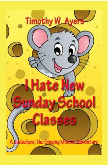      I Hate New Sunday School Classes