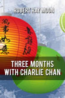      Three Months With Charley Chan