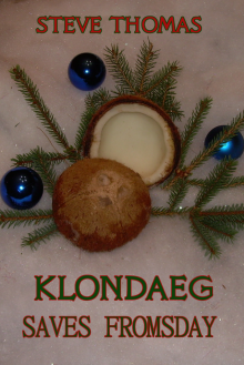      Klondaeg Saves Fromsday