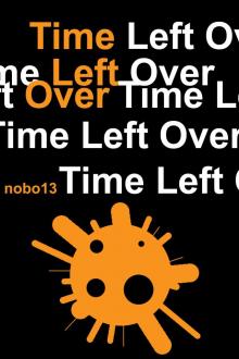      Time Left Over