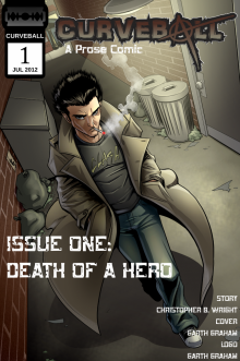      Curveball Issue One: Death of a Hero