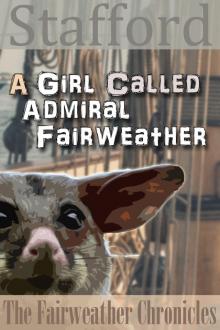      A Girl called Admiral Fairweather