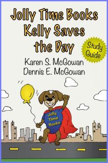      Jolly Time Books:  Kelly Saves the Day (Study Guide)
