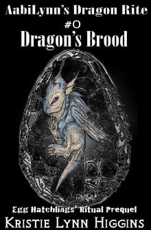      AabiLynn's Dragon Rite #0 Dragon's Brood: Egg Hatchlings' Ritual- Prequel