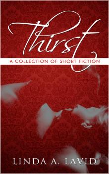      Thirst: A Collection of Short Fiction