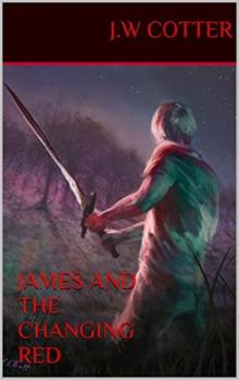      James and the Changing Red