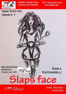      Slaps face (episode n.1)