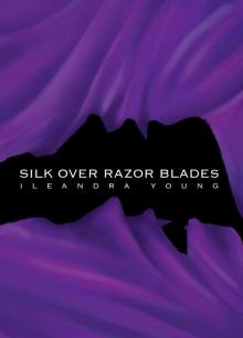      Silk Over Razor Blades