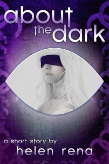      About the Dark