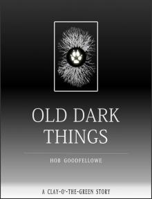      Old Dark Things