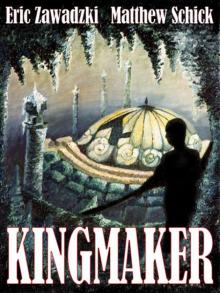      Kingmaker