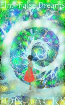      Elm of False Dreams