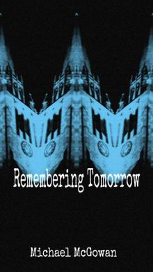      Remembering Tomorrow