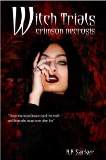      Witch Trials Crimson Necrosis (Chapters 1-5)