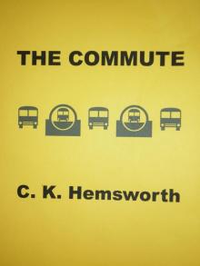      The Commute