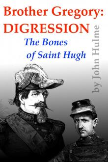      Brother Gregory: Digression