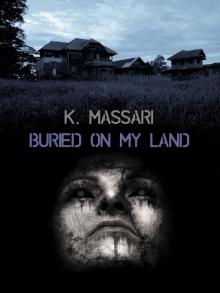      Buried On My Land