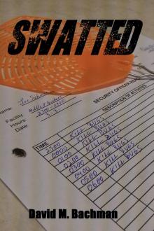      Swatted