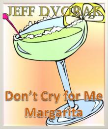      Don't Cry for me Margarita