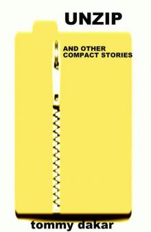      Unzip and Other Compact Stories