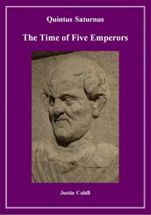      Quintus Saturnus The Time of Five Emperors