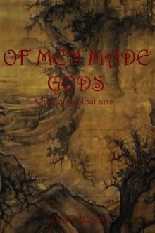      Of Men Made Gods