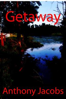     Getaway