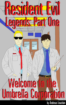      Resident Evil Legends Part One - Welcome to the Umbrella Corporation