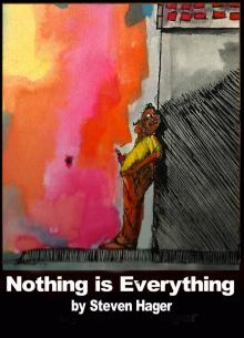      Nothing is Everything